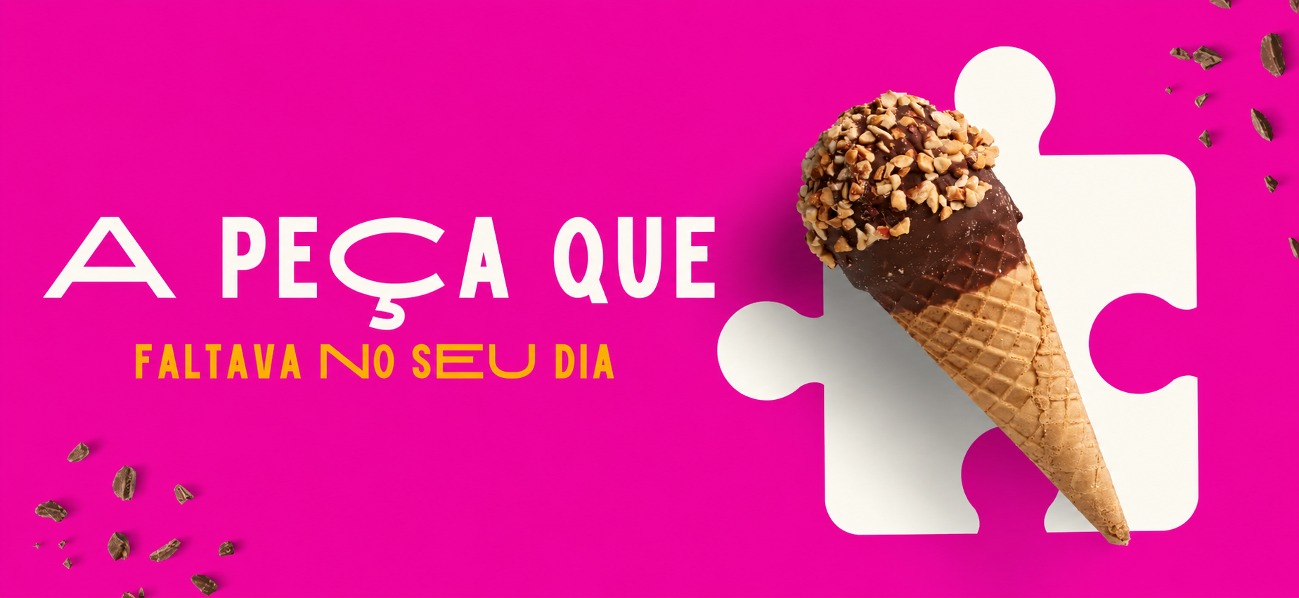 A peça que faltava no seu dia
